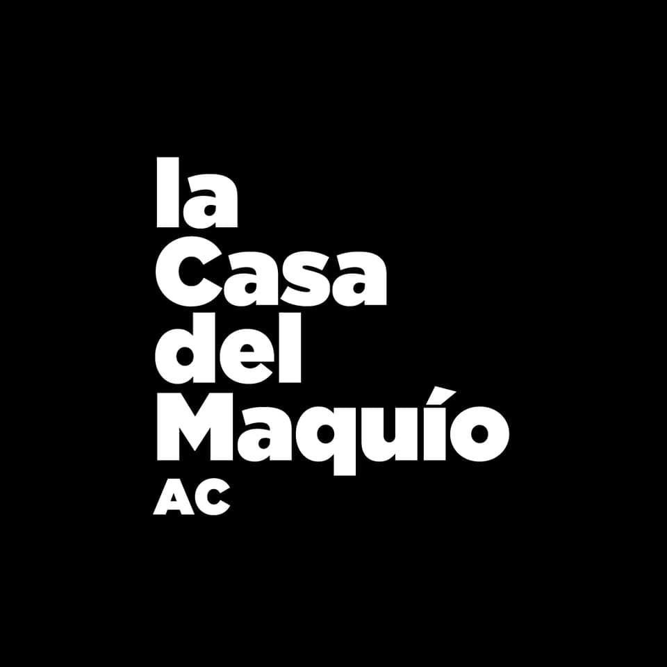 La Casa del Maquío AC: Promueven verdaderos cambios